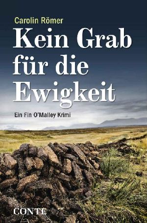 Kein Grab für die Ewigkeit · Ein Fan O'Malley Krimi