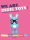 We Are Indie Toys