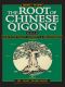 The Root of Chinese Qigong