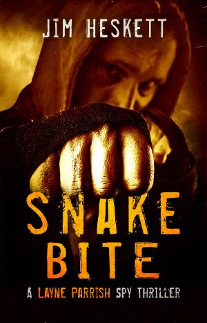 Snake Bite: A Spy Thriller (Layne Parrish Book 4)