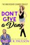 Don't GIve A Dang: A Western Romantic Comedy