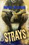 STRAYS