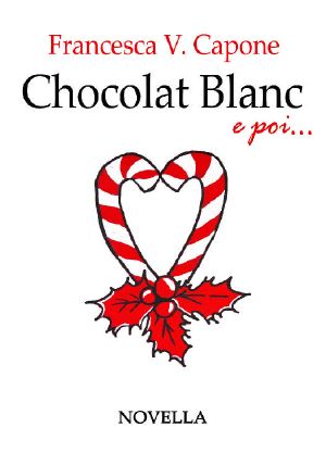 Chocolat Blanc e poi...: Novella (Italian Edition)