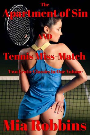 Two Erotic Classics: The Apartment of SIN and Tennis Miss-Match (The best of Tantalus Press)