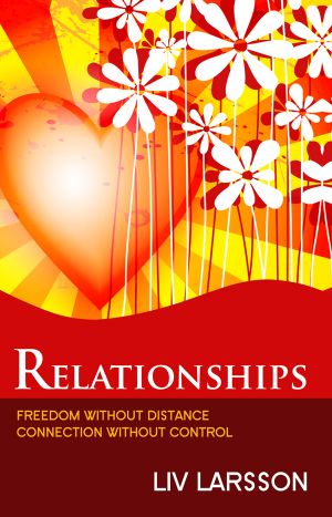 Relationships · Freedom Without Distance, Connection Without Control