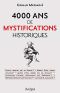 4000 Ans De Mystifications Historiques