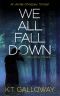 We All Fall Down: A Chilling Gothic Crime Thriller (An O'Malley & Swift Crime Thriller Book 3)