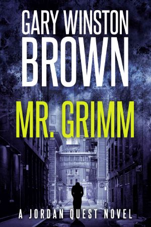 Mr. Grimm (A Jordan Quest FBI Thriller Book 3)