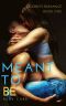 Meant to Be · Celebrity Romance Book One