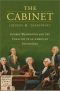 The Cabinet, George Washington and the Creation of an American Institution