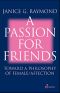 A Passion for Friends (Toward a Philosophy of Female)