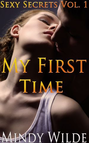 My First Time (Sexy Secrets Vol. 1)