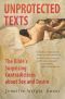 Unprotected Texts · the Bible's Surprising Contradictions About Sex and Desire