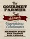 The Gourmet Farmer Deli Book · Vegetables and Condiments