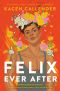 Felix Ever After