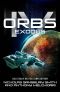 Orbs IV · Exodus (A Post Apocalyptic Science Fiction Survival Thriller)