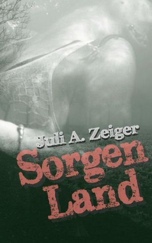 Sorgenland · Zombie Endzeit Thriller