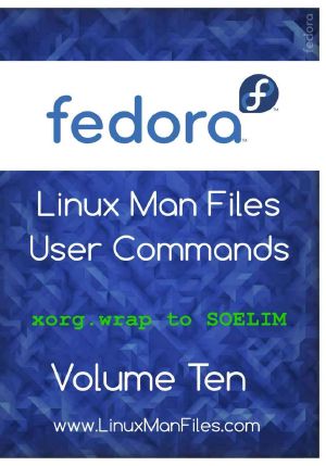 Fedora Linux Man Files · User Commands Volume 10 (UFedora Linux Man Files User Commands)