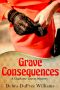 Grave Consequences