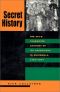 Secret History · the CIA’s Classified Account of Its Operations in Guatemala, 1952-1954