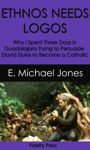 Ethnos Needs Logos · Why I Spent Three Days in Guadalajara Trying to Persuade David Duke to Become a Catholic