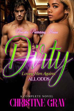 Dirty · Loving Him Against All Odds