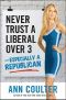 Never Trust a Liberal Over Three-Especially a Republican