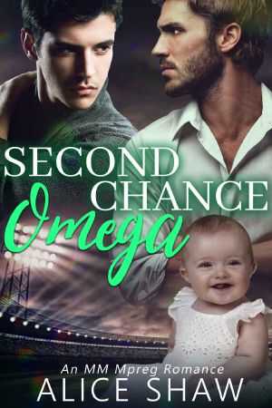 Second Chance Omega · A Non-Shifter Omegaverse M/M Mpreg Romance