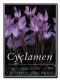 Cyclamen · A Guide for Gardeners, Horticulturists and Botanists