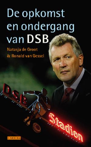 De Opkomst en Ondergang Van DSB