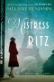 Mistress of the Ritz, A Novel