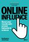 Online Influence: Boost your results with proven behavioral science