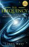 The Frequency · Fulfill all Your Wishes by Manifesting With Vibrations (Use the Law of Attraction and Amazing Manifestation Strategies to Attract the Life You Want Book 1)