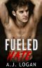 Fueled Hate · A Dark College Bully Romance