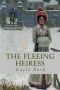 The Fleeing Heiress · A funny flight into love.