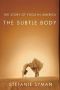 The Subtle Body · The Story of Yoga in America