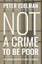 Not a Crime to Be Poor