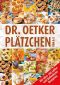 Dr. Oetker · Plaetzchen von A-Z · Mit über 100 Loeffel- und Rollenkeksrezepten