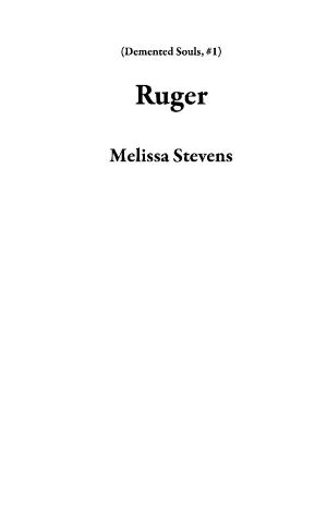 Ruger (Demented Souls, #1)