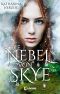 Die Nebel von Skye: Romantasy in den schottischen Highlands (German Edition)