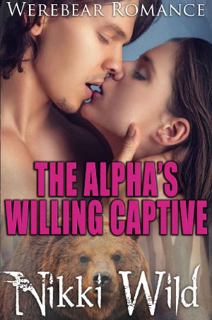 The Alpha's Willing Captive (Historical Paranormal Werebear Steamy Romance)