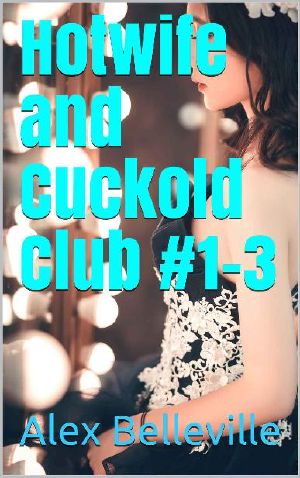 Hotwife and Cuckold Club #1-3 · Three Amazing Hotwife Fantasies (Club Qos Bundle)