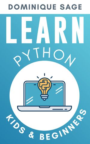 LEARN Python · KIDS & BEGINNERS. Python for BEGINNERS with Hands-on Fun Project & Games. (Learn Coding Fast in 2020)