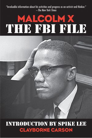 Malcolm X · the FBI File