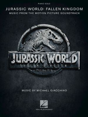 Jurassic World · Fallen Kingdom Songbook, Music from the Motion Picture Soundtrack