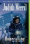 Homecalling and Other Stories · the Complete Solo Short Sf of Judith Merril