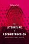 The Literature of Reconstruction