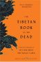 The Tibetan Book of the Dead · First Complete Translation