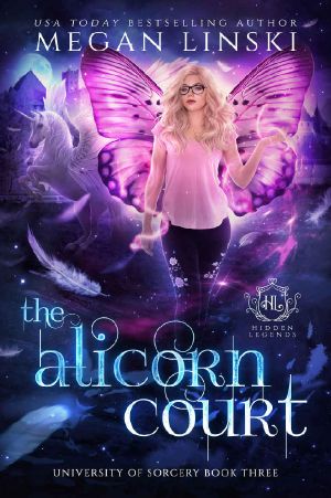 The Alicorn Court: A Fae Academy Shifter Paranormal Romance (Hidden Legends: University of Sorcery Book 3)