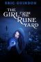 The Girl From the Rune Yard